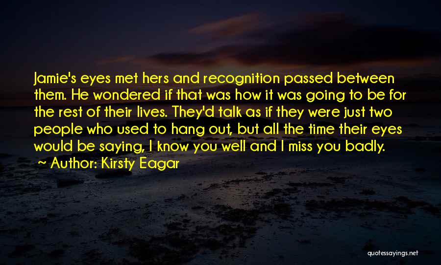 Eyes Saying It All Quotes By Kirsty Eagar