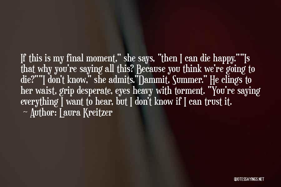 Eyes Saying It All Quotes By Laura Kreitzer