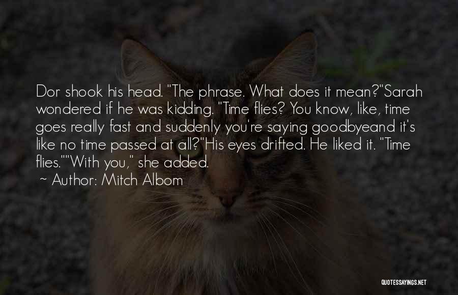 Eyes Saying It All Quotes By Mitch Albom