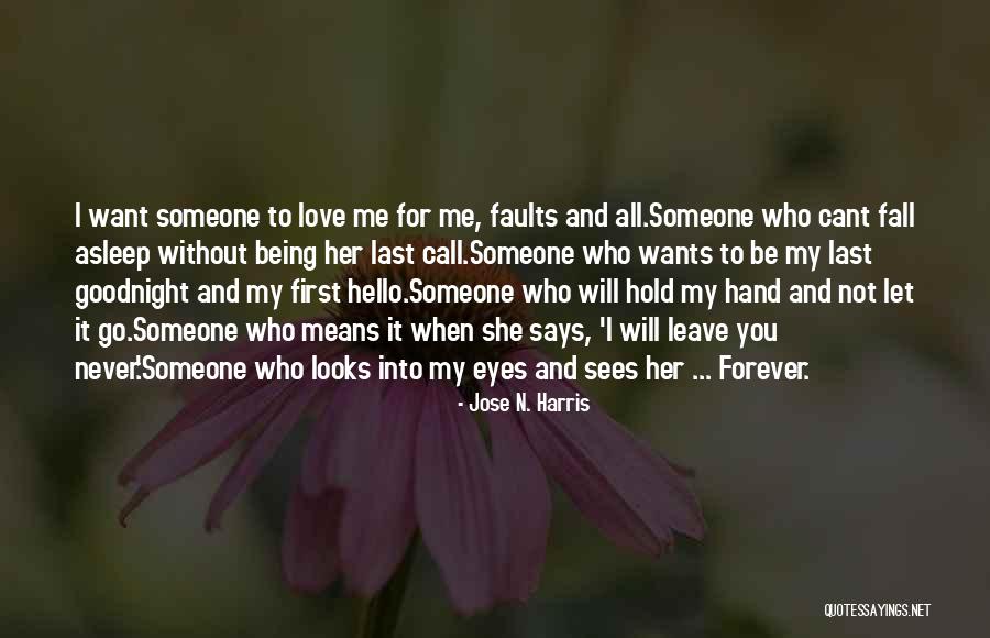 Eyes Says It All Quotes By Jose N. Harris Eyes Says It All Quotes By Jose N. Harris