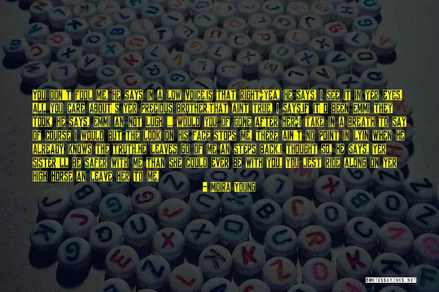Eyes Says It All Quotes By Moira Young Eyes Says It All Quotes By Moira Young