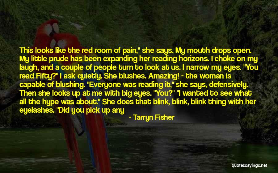 Eyes Says It All Quotes By Tarryn Fisher Eyes Says It All Quotes By Tarryn Fisher