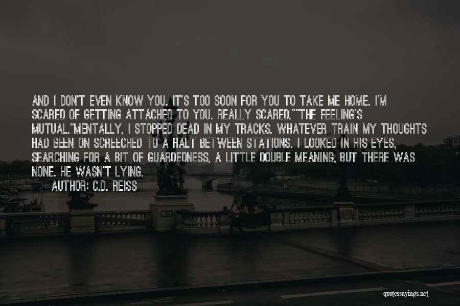 Eyes Searching For You Quotes By C.D. Reiss