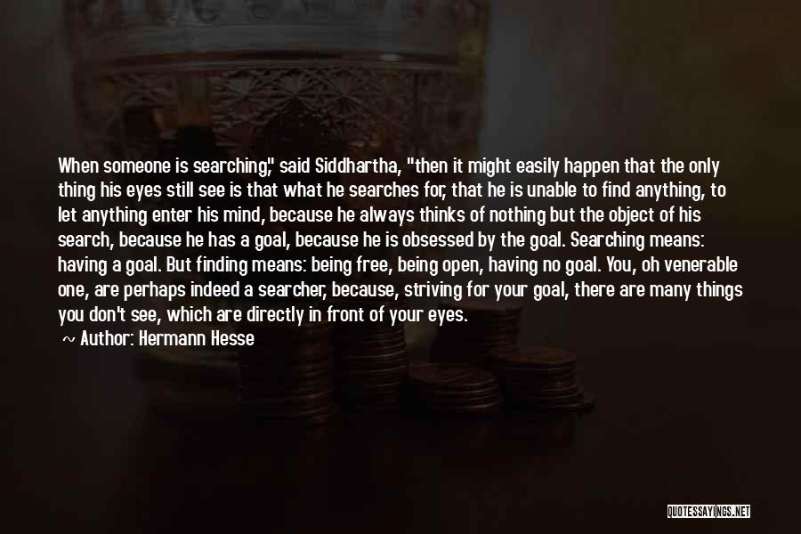 Eyes Searching For You Quotes By Hermann Hesse