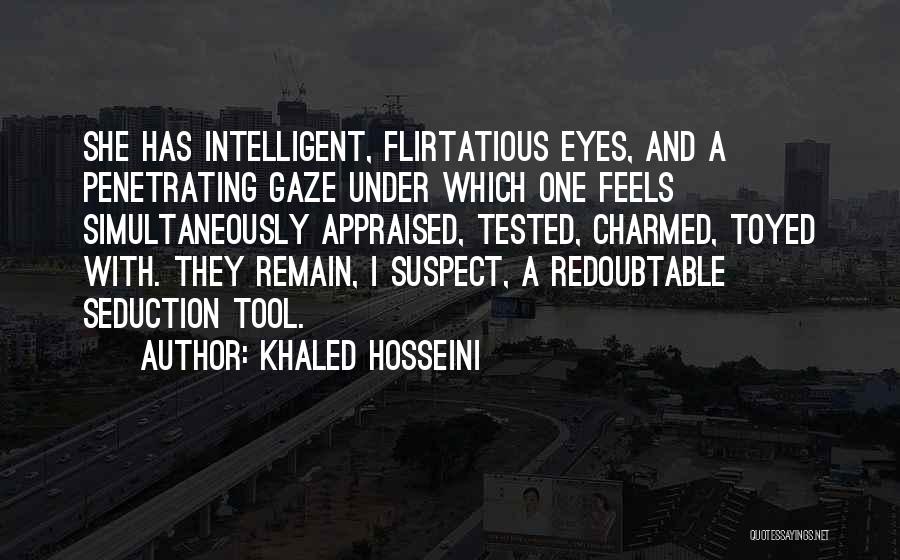 Eyes Seduction Quotes By Khaled Hosseini