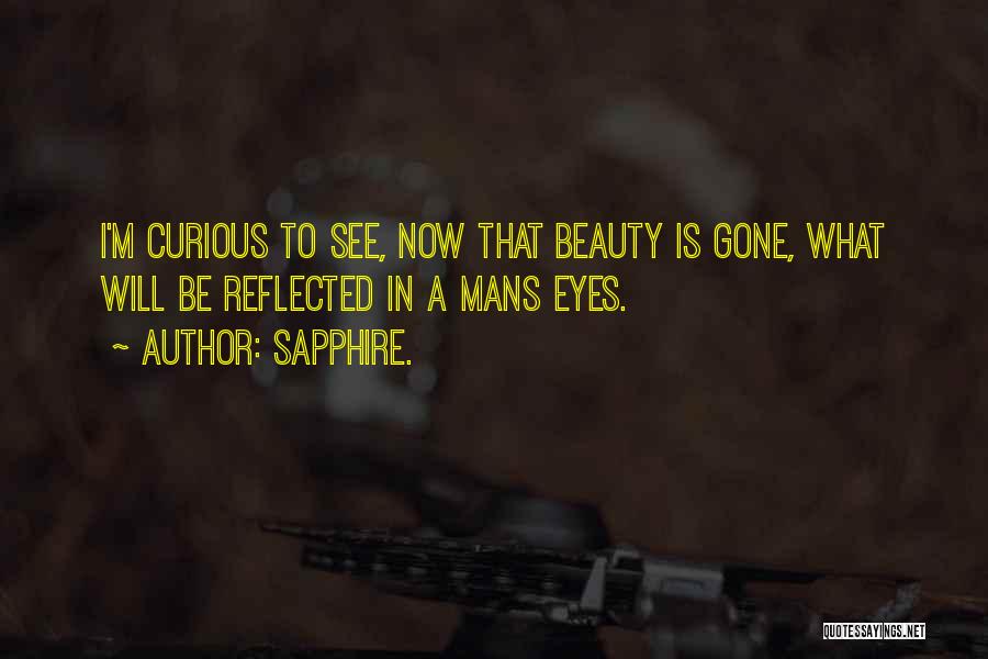 Eyes See Beauty Quotes By Sapphire.