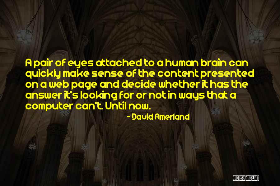 Eyes Sense Quotes By David Amerland Eyes Sense Quotes By David Amerland