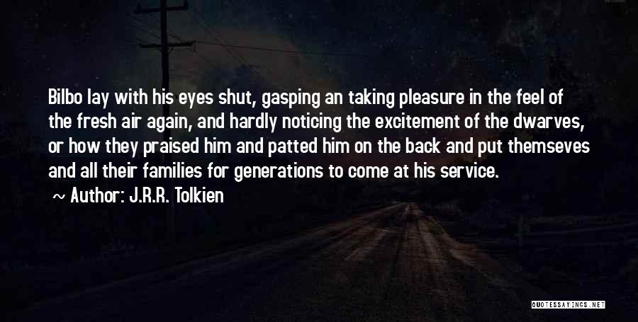 Eyes Shut Quotes By J.R.R. Tolkien
