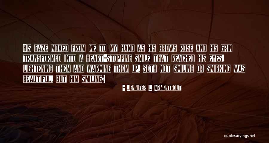 Eyes Smiling Quotes By Jennifer L. Armentrout Eyes Smiling Quotes By Jennifer L. Armentrout