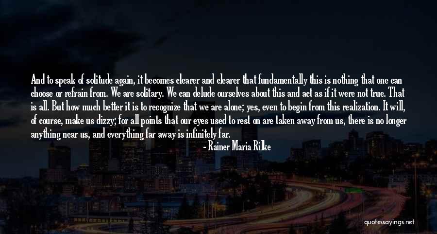 Eyes Speak Everything Quotes By Rainer Maria Rilke Eyes Speak Everything Quotes By Rainer Maria Rilke