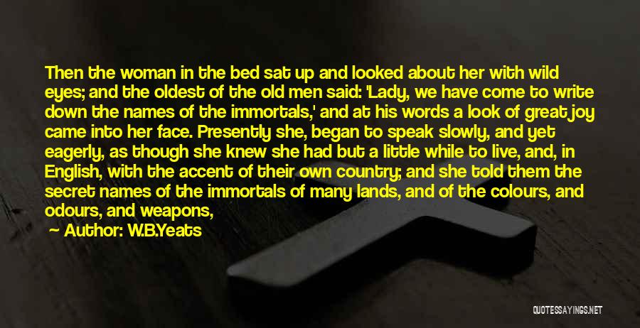 Eyes Speak More Than Words Quotes By W.B.Yeats