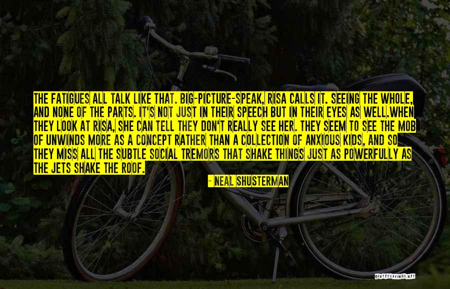 Eyes Speak Quotes By Neal Shusterman Eyes Speak Quotes By Neal Shusterman