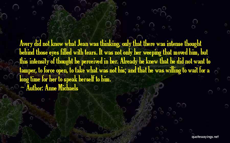 Eyes That Speak Quotes By Anne Michaels