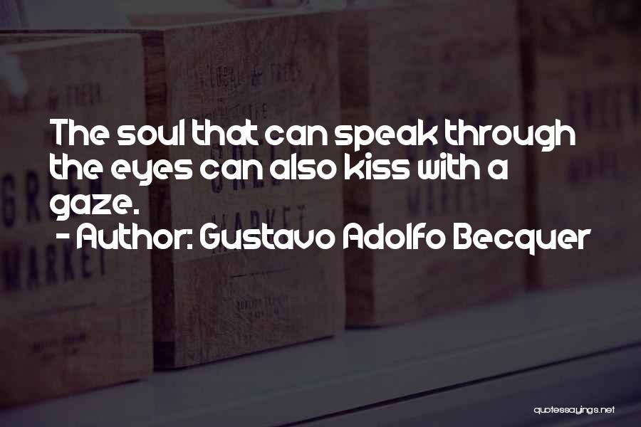 Eyes That Speak Quotes By Gustavo Adolfo Becquer