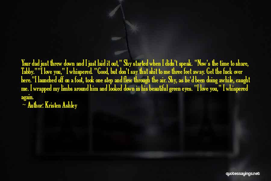 Eyes That Speak Quotes By Kristen Ashley