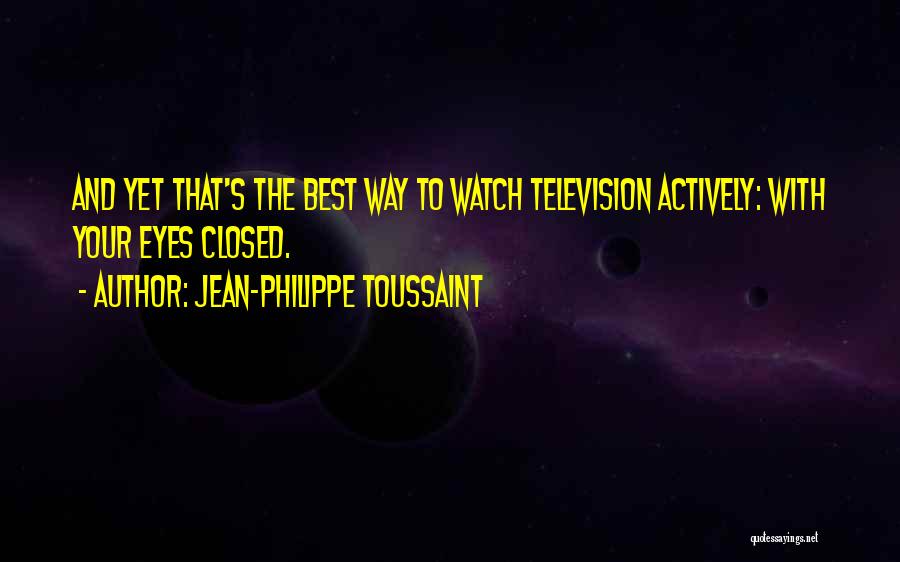 Eyes To Eyes Quotes By Jean-Philippe Toussaint