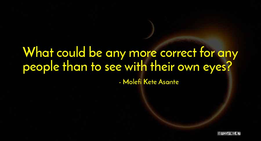 Eyes To See Quotes By Molefi Kete Asante