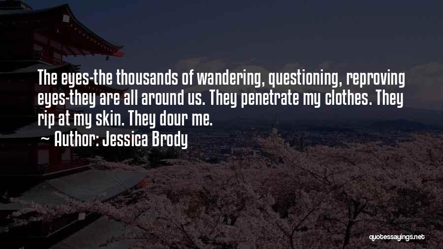 Eyes Wandering Quotes By Jessica Brody