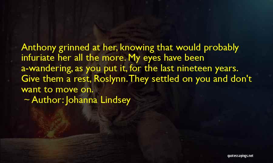 Eyes Wandering Quotes By Johanna Lindsey