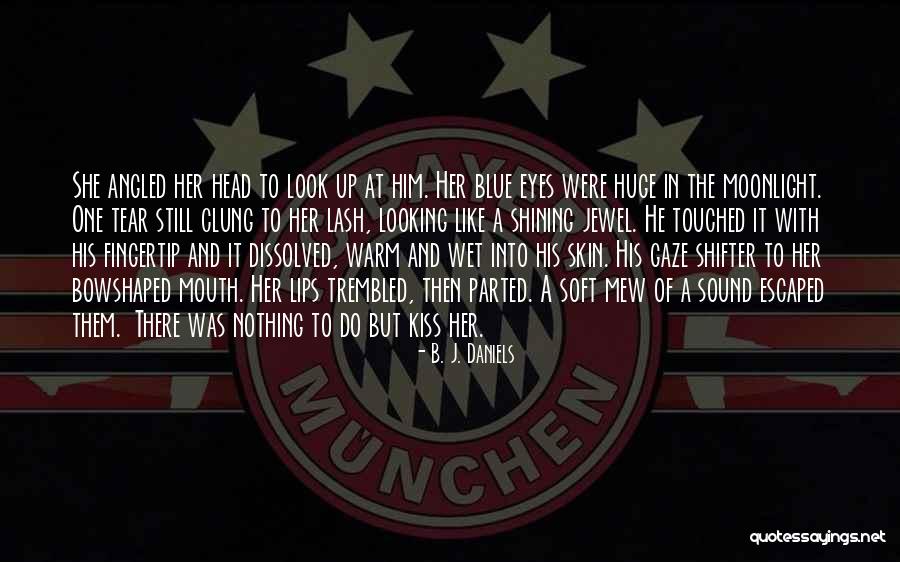 Eyes Wet Quotes By B. J. Daniels