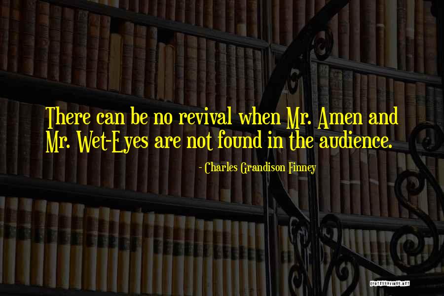 Eyes Wet Quotes By Charles Grandison Finney