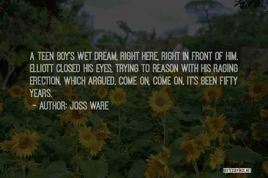 Eyes Wet Quotes By Joss Ware