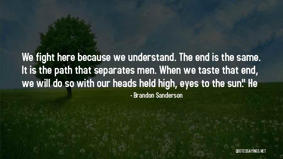 Eyes When High Quotes By Brandon Sanderson Eyes When High Quotes By Brandon Sanderson