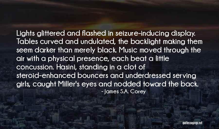 Eyes When You Have A Concussion Quotes By James S.A. Corey Eyes When You Have A Concussion Quotes By James S.A. Corey
