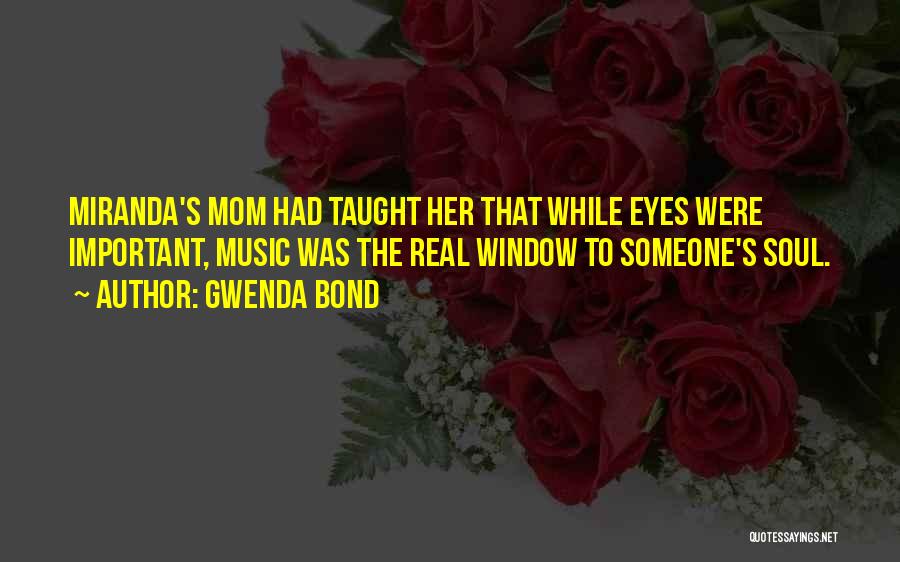 Eyes Window To Soul Quotes By Gwenda Bond