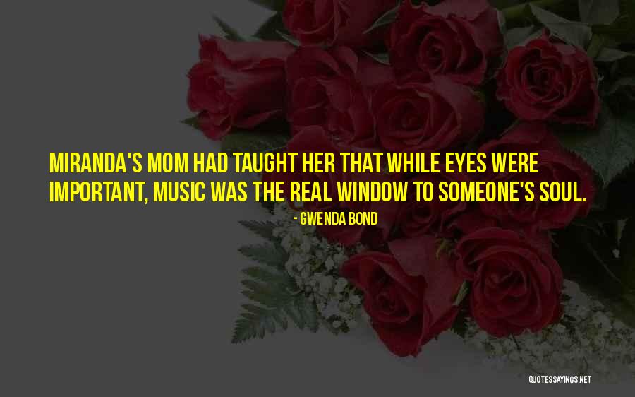 Eyes Window To Soul Quotes By Gwenda Bond Eyes Window To Soul Quotes By Gwenda Bond