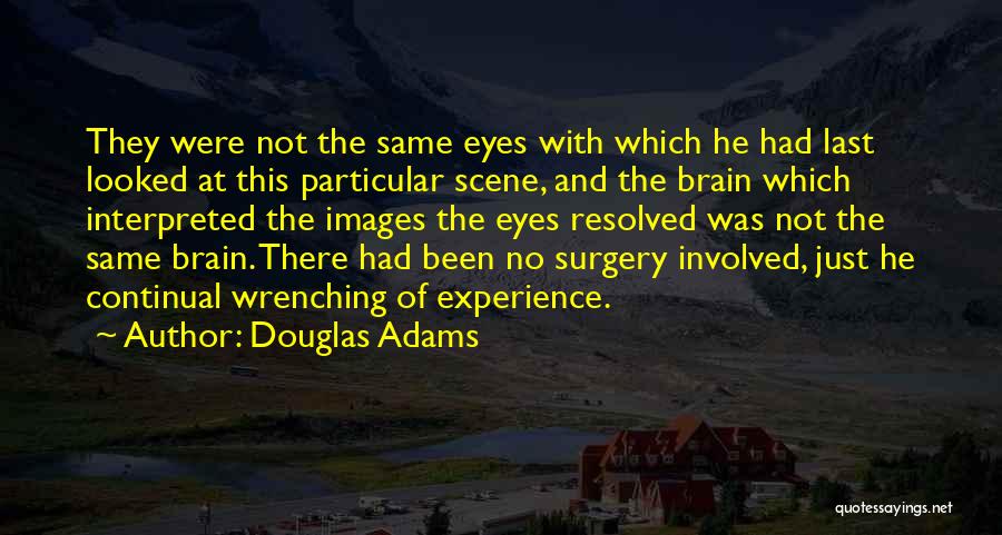 Eyes With Images Quotes By Douglas Adams