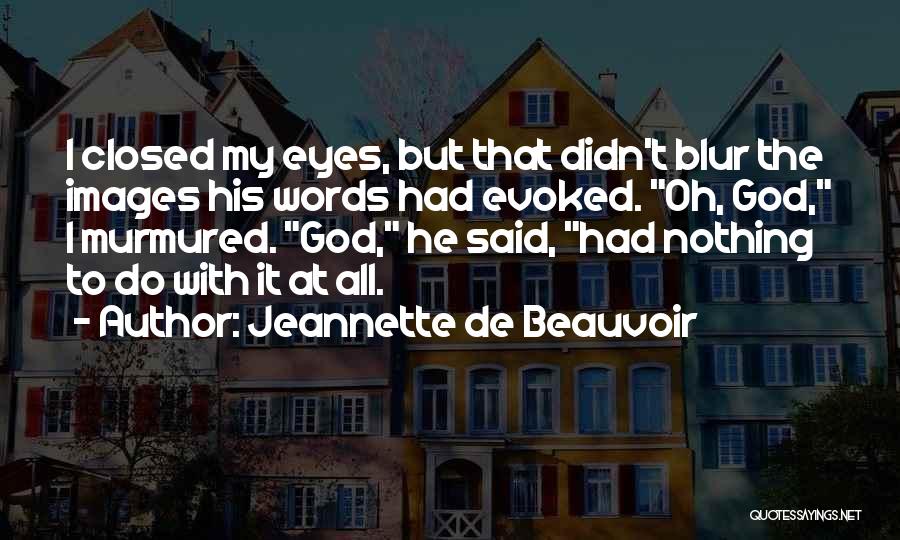 Eyes With Images Quotes By Jeannette De Beauvoir