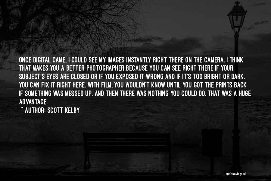 Eyes With Images Quotes By Scott Kelby