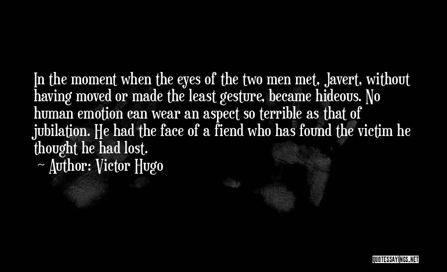 Eyes Without A Face Quotes By Victor Hugo
