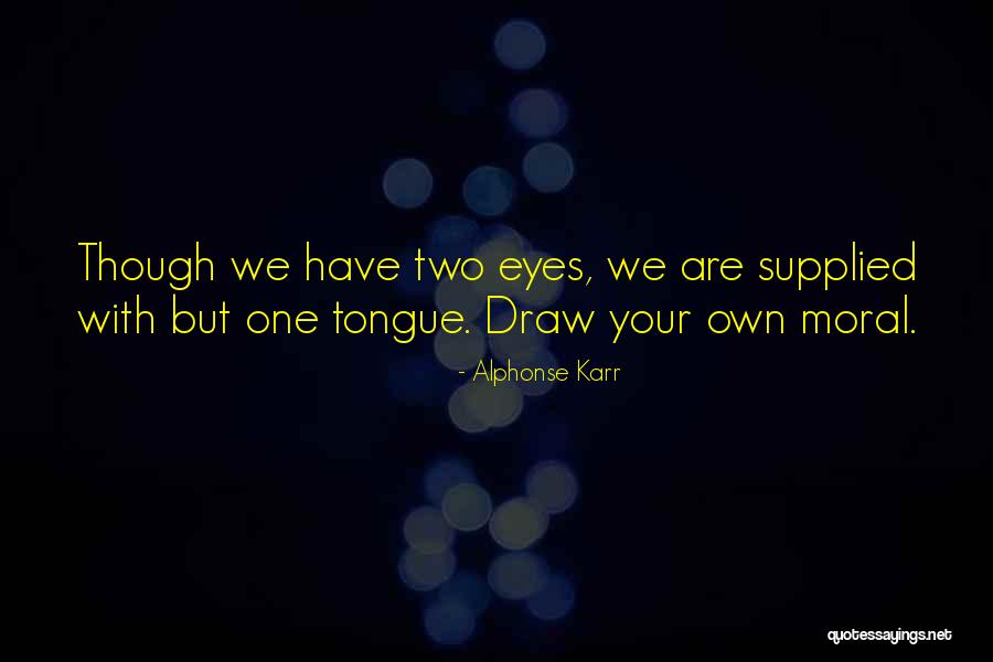 Eyes You Can Draw Quotes By Alphonse Karr Eyes You Can Draw Quotes By Alphonse Karr