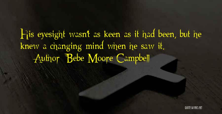 Eyesight Quotes By Bebe Moore Campbell