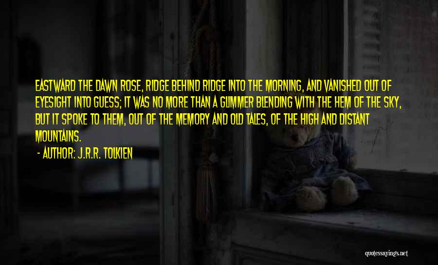 Eyesight Quotes By J.R.R. Tolkien