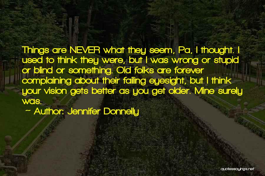 Eyesight Quotes By Jennifer Donnelly