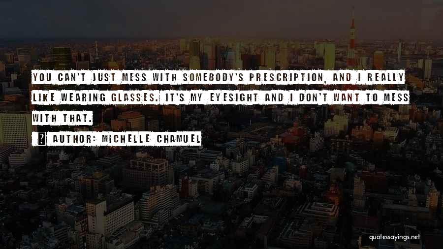 Eyesight Quotes By Michelle Chamuel