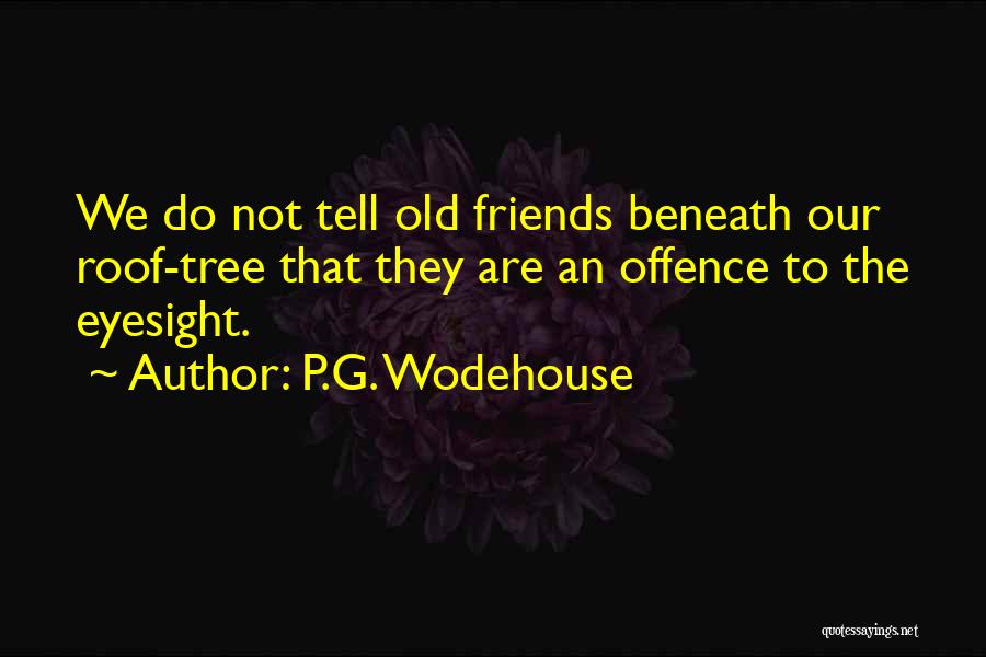 Eyesight Quotes By P.G. Wodehouse