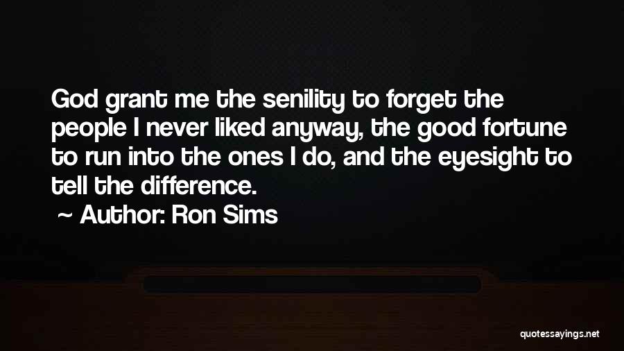 Eyesight Quotes By Ron Sims