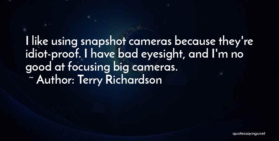 Eyesight Quotes By Terry Richardson