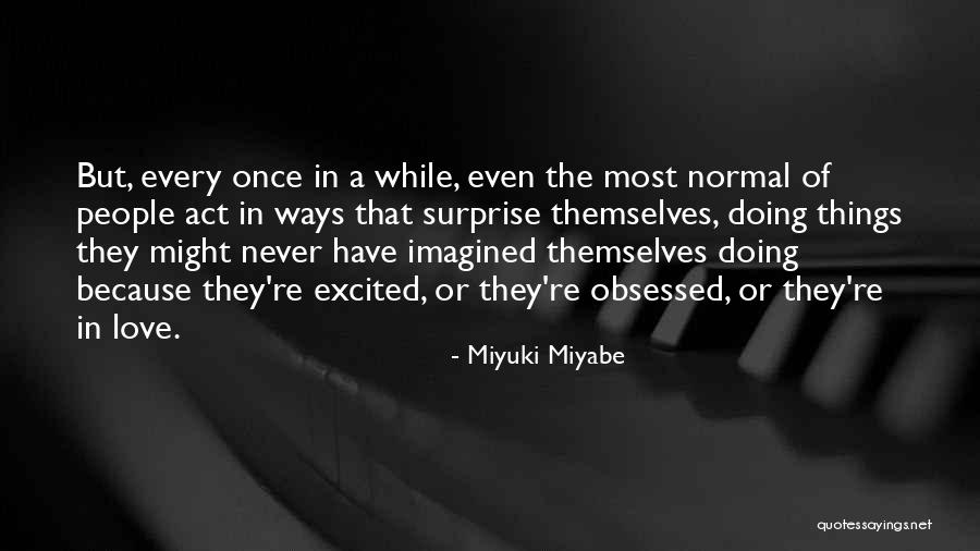 Eyespan Quotes By Miyuki Miyabe Eyespan Quotes By Miyuki Miyabe