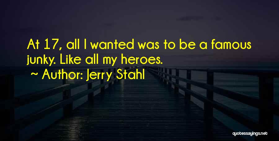 Eyewash Stations Quotes By Jerry Stahl