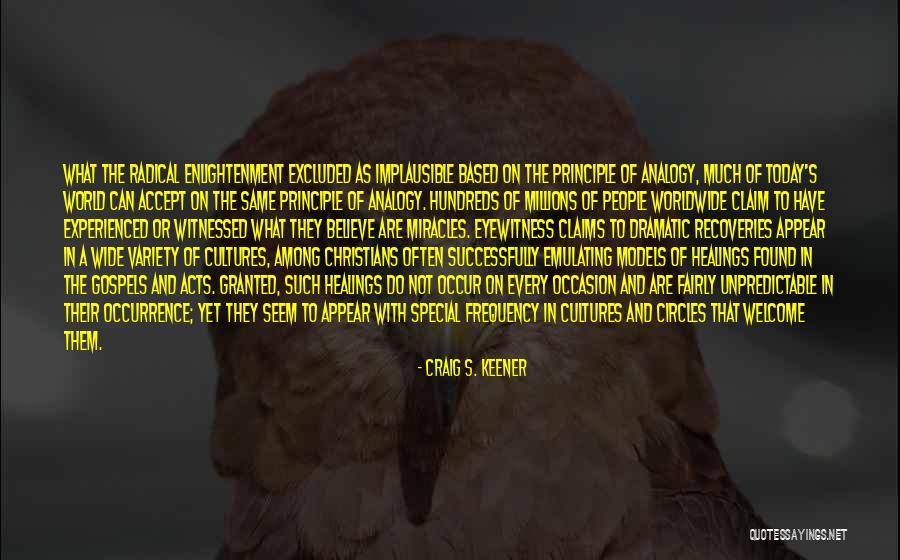 Eyewitness Quotes By Craig S. Keener Eyewitness Quotes By Craig S. Keener