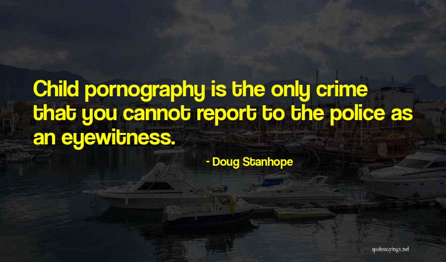 Eyewitness Quotes By Doug Stanhope Eyewitness Quotes By Doug Stanhope