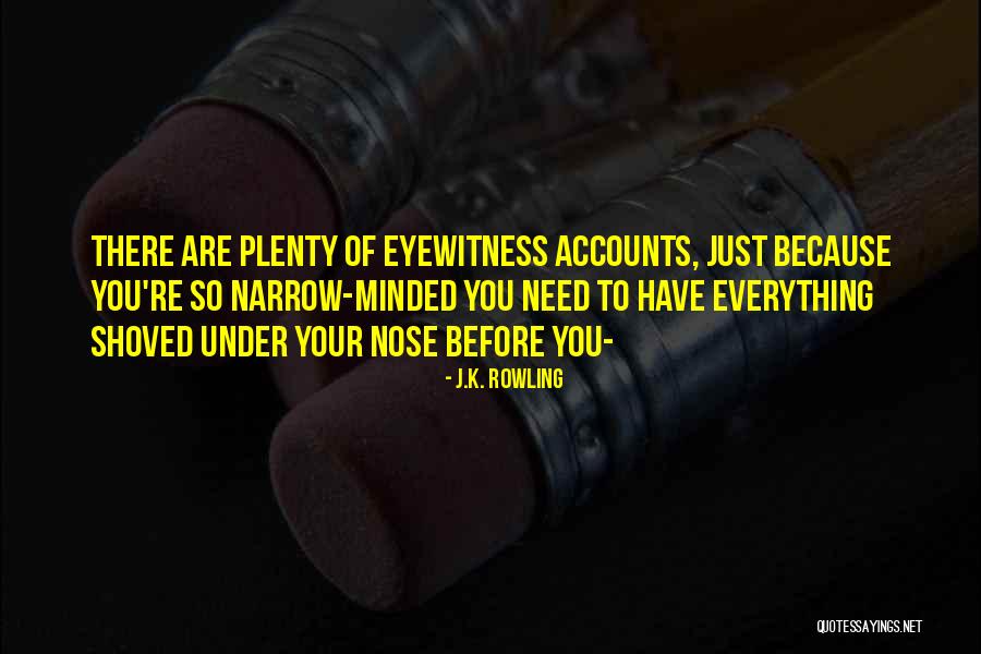 Eyewitness Quotes By J.K. Rowling Eyewitness Quotes By J.K. Rowling