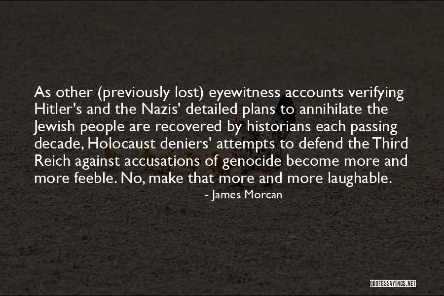 Eyewitness Quotes By James Morcan Eyewitness Quotes By James Morcan