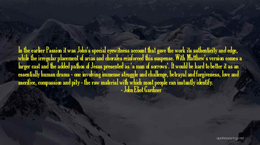 Eyewitness Quotes By John Eliot Gardiner Eyewitness Quotes By John Eliot Gardiner