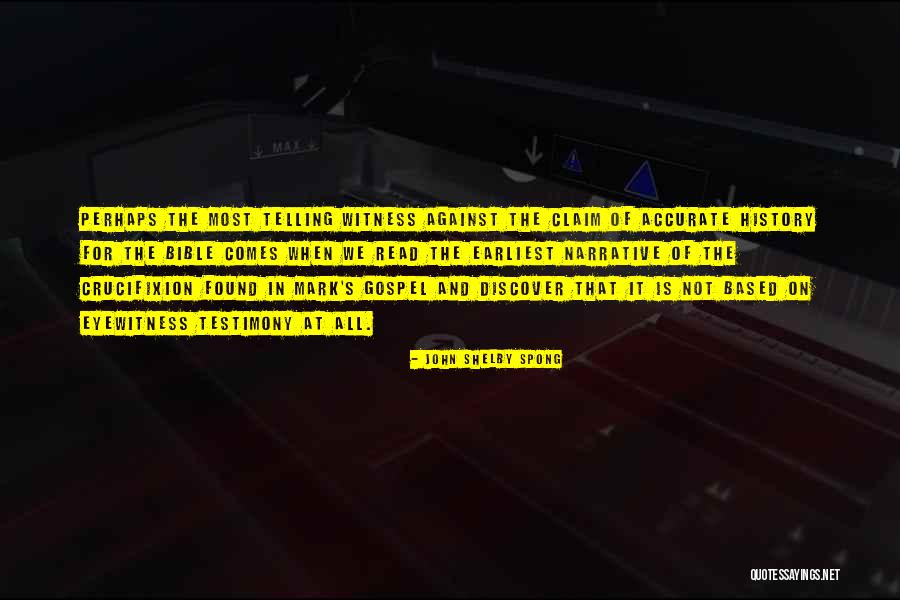 Eyewitness Quotes By John Shelby Spong Eyewitness Quotes By John Shelby Spong
